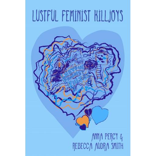 Lustful Feminist Killjoys